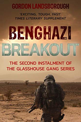 Stock image for Benghazi Breakout (The Glasshouse Gang) for sale by ThriftBooks-Atlanta