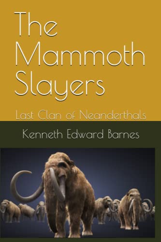 Stock image for The Mammoth Slayers: Last Clan of Neanderthals for sale by ThriftBooks-Atlanta