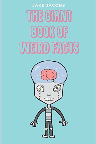 Stock image for The Giant Book Of Weird Facts (The Big Book Of Facts) for sale by -OnTimeBooks-