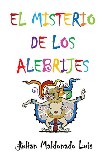 Stock image for El Misterio de los Alebrijes for sale by ThriftBooks-Dallas