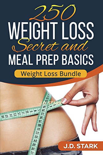Stock image for 250 Weight Loss Secrets / Meal Prep Basics: Rapid Weight Loss Quick Start Guide for sale by THE SAINT BOOKSTORE