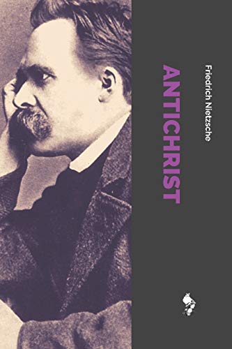 Antichrist - Henry Louis Mencken, Friedrich Wilhelm Nietzsche