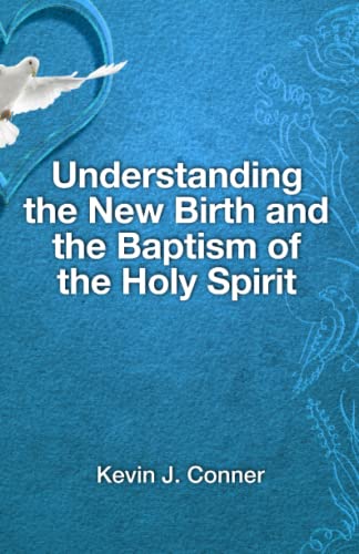 Stock image for Understanding the New Birth and the Baptism of the Holy Spirit for sale by ThriftBooks-Atlanta