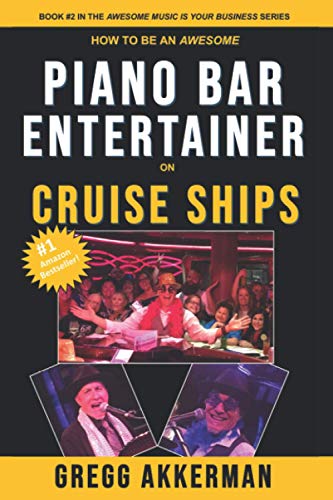 Beispielbild fr How to Be an Awesome Piano Bar Entertainer on Cruise Ships (Awesome Music Is Your Business Series:) zum Verkauf von MusicMagpie