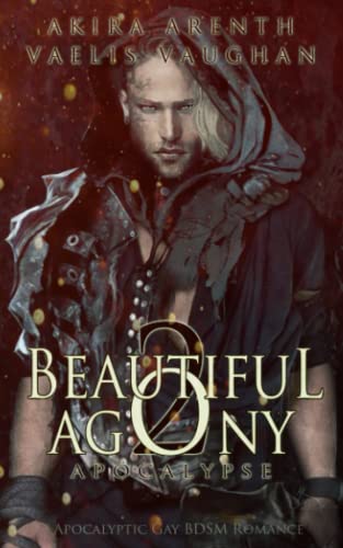 9781717802101: Beautiful Agony 2 - Apocalypse: Apocalyptic Gay BDSM Romance