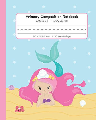 Stock image for Primary Composition Notebook Grades K-2 Story Journal: Picture Space And Dashed Midline | Kindergarten to Early Childhood | 120 Story Paper Pages | Mermaid Watercolor Series for sale by Revaluation Books