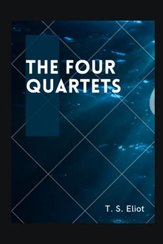 9781717818959: THE FOUR QUARTETS