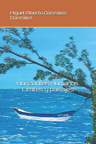 Stock image for Horizontes Humanos. Lmites y paisajes (Spanish Edition) for sale by Lucky's Textbooks