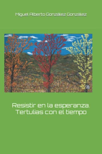 Stock image for Resistir en la esperanza Tertulias con el tiempo for sale by PBShop.store US