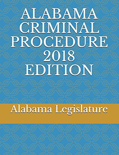 Beispielbild fr ALABAMA CRIMINAL PROCEDURE 2018 EDITION zum Verkauf von Reuseabook