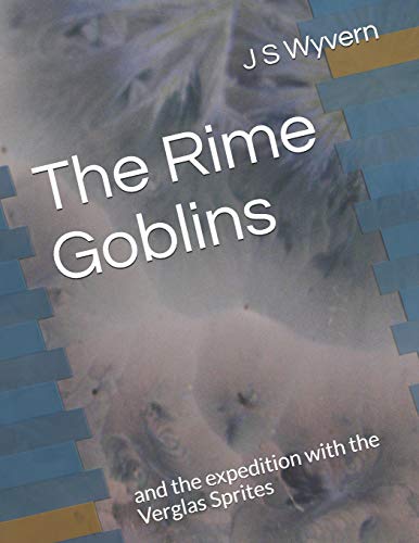 Imagen de archivo de The Rime Goblins: and the expedition with the Verglas Sprites a la venta por Lucky's Textbooks