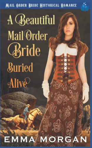Stock image for A Beautiful Mail Order Bride Buried Alive for sale by Lucky's Textbooks