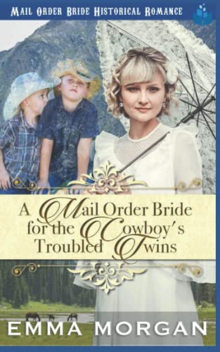 Imagen de archivo de A Mail Order Bride for the Cowboy's Troubled Twins a la venta por Lucky's Textbooks
