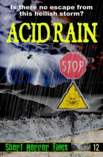 9781717833549: Acid Rain: 12 (Short Horror Tales)