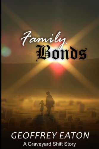 Beispielbild fr Family Bonds (Graveyard Shift) zum Verkauf von Revaluation Books