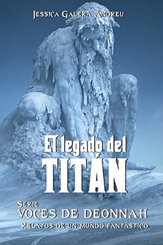 Imagen de archivo de El Legado del Titn (Voces de Deonnah) a la venta por Revaluation Books