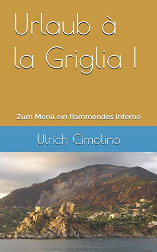 Stock image for Urlaub  la Griglia: Zum Men ein flammendes Inferno (German Edition) for sale by Lucky's Textbooks