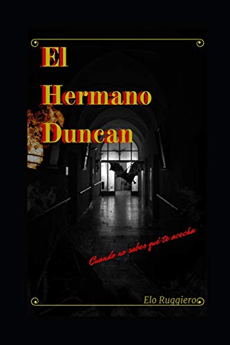 Beispielbild fr El Hermano Duncan: Cuando no sabes qu te acecha. (Spanish Edition) zum Verkauf von Lucky's Textbooks