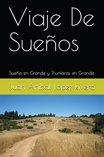 Stock image for Viaje De Sueos: Suea en Grande y Triunfaras en Grande. (Spanish Edition) for sale by Lucky's Textbooks
