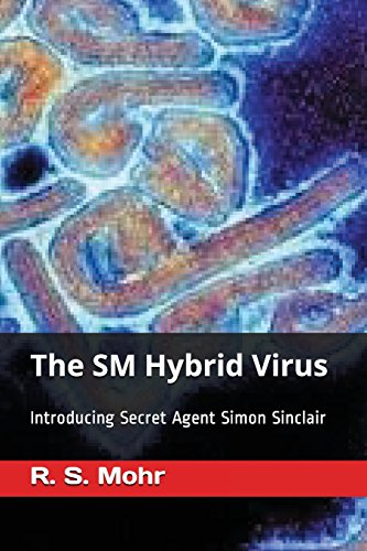 9781717861405: The SM Hybrid Virus: Introducing Secret Agent Simon Sinclair