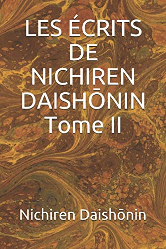 Stock image for LES CRITS DE NICHIREN DAISHONIN Tome II for sale by Revaluation Books