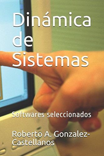 9781717867384: Dinmica de Sistemas: Softwares seleccionados (Spanish Edition)
