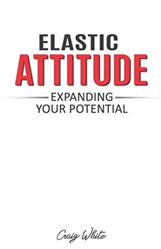 Beispielbild fr Elastic Attitude: Expanding Your Potential zum Verkauf von WorldofBooks