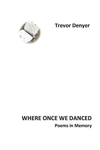 Stock image for WHERE ONCE WE DANCED: Poems in Memory for sale by Revaluation Books