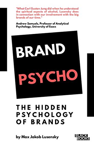 Stock image for Brandpsycho: A psychological expos into the hidden side of branding for sale by Revaluation Books