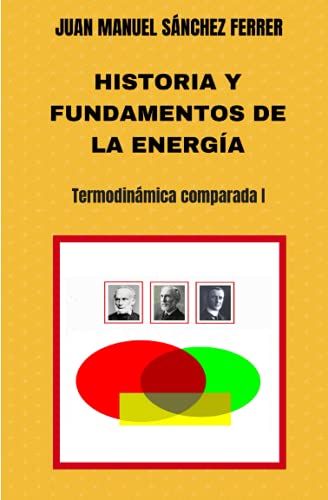 Beispielbild fr Historia y fundamentos de la energa (Termodinmica Comparada) (Spanish Edition) zum Verkauf von Lucky's Textbooks