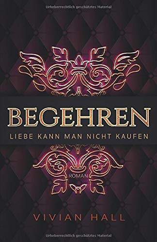 Beispielbild fr Liebe kann man nicht kaufen: Begehren (Seattle Love Stories, Band 1) zum Verkauf von medimops