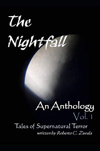 Imagen de archivo de The Nightfall: An Anthology (Vol. 1) a la venta por Revaluation Books