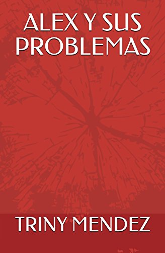 Imagen de archivo de ALEX Y SUS PROBLEMAS (Spanish Edition) a la venta por Lucky's Textbooks