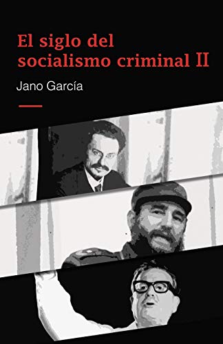 Beispielbild fr El siglo del socialismo criminal II: Segunda parte zum Verkauf von Revaluation Books