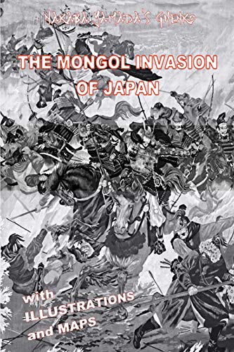 Stock image for The Mongol Invasion of Japan (illustrated edition): Nakaba Yamada's Ghenko (The Ronin's Collection of Old Books) for sale by Revaluation Books