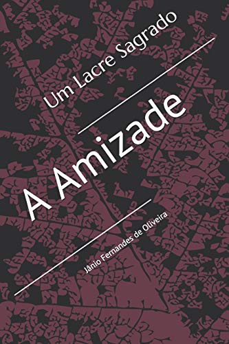 Stock image for Um Lacre Sagrado: A Amizade for sale by ThriftBooks-Atlanta