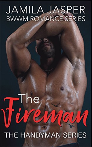 Stock image for The Fireman: BWWM Romance Series (The Handyman Series) for sale by Lucky's Textbooks