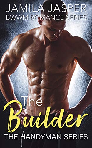 Stock image for The Builder: BWWM Romance Series (The Handyman Series) for sale by Lucky's Textbooks