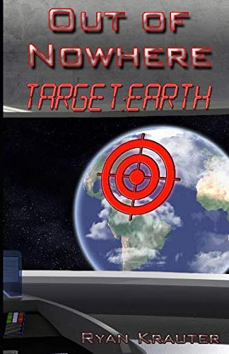Beispielbild fr Out of Nowhere- Target: Earth zum Verkauf von Revaluation Books