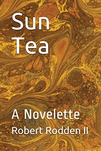 Stock image for Sun Tea: A Novelette for sale by Lucky's Textbooks