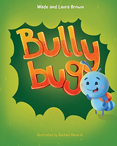 Stock image for Bully Bug: Anti-Bullying Children's Book for sale by ThriftBooks-Atlanta