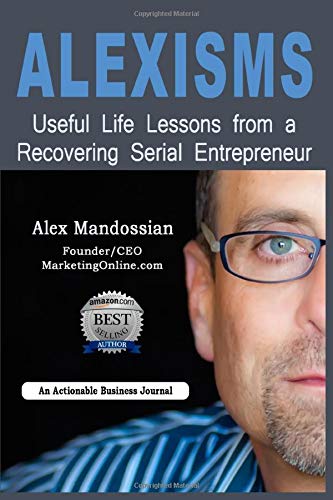 Immagine dell'editore per Alexisms: Useful Life Lessons from a Recovering Serial Entrepreneur venduto da ThriftBooks-Dallas