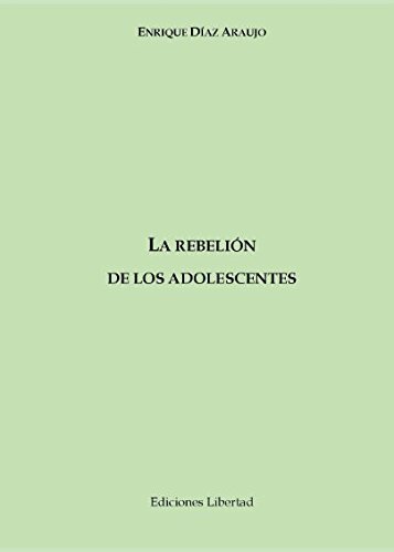 Imagen de archivo de La rebelin de los adolescentes a la venta por Revaluation Books