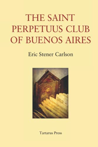 Stock image for The St Perpetuus Club of Buenos Aires for sale by Copperfield's Used and Rare Books