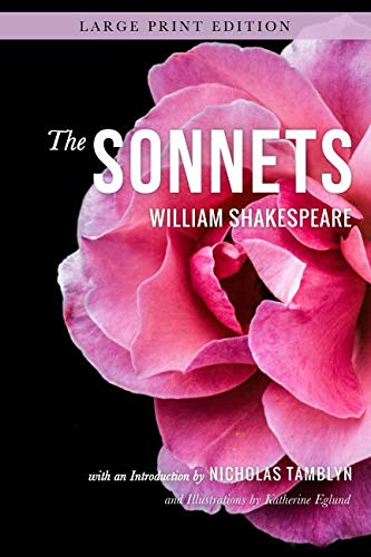 Stock image for The Sonnets (Large Print Edition) by William Shakespeare with an Introduction by Nicholas Tamblyn (Illustrated) for sale by Revaluation Books