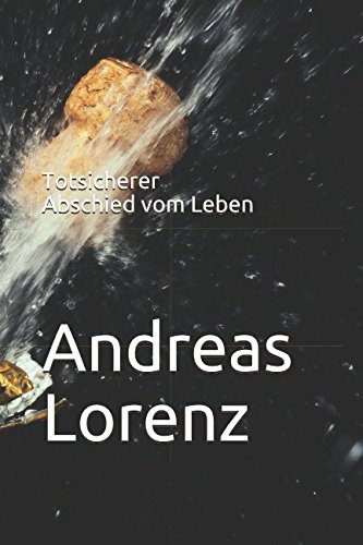 Stock image for Totsicherer Abschied vom Leben for sale by Revaluation Books