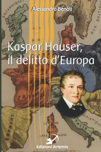 Stock image for Kaspar Hauser, il delitto d'Europa for sale by PBShop.store US