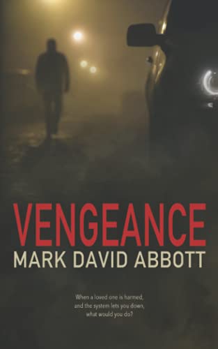 Beispielbild fr Vengeance: A Revenge Thriller - John Hayes Book 1 (A John Hayes Thriller) zum Verkauf von BooksRun