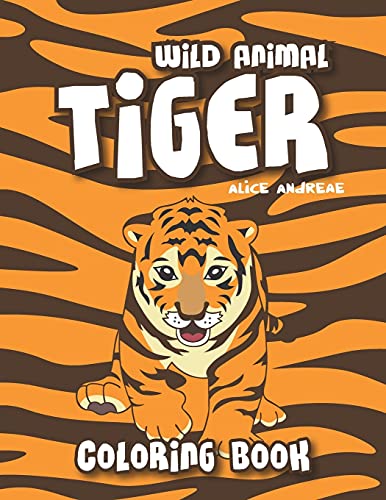 Tiger coloring book for kids: Tiger coloring Pages