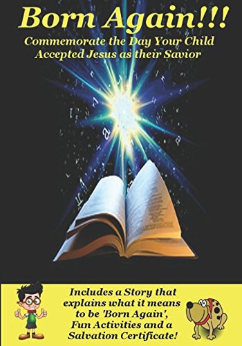 Stock image for Born Again!!!: Commemorate the Day Your Child Accepted Jesus as their Savior for sale by Revaluation Books